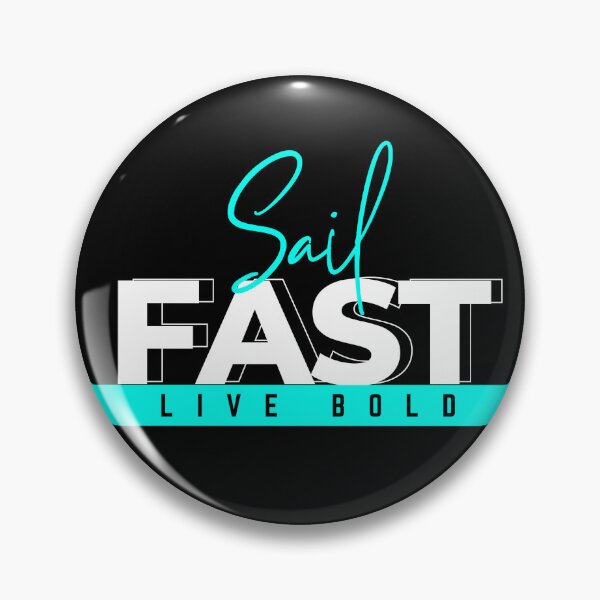 Item preview, SAIL FAST LIVE BOLD designed and sold by HoneyBlizz.