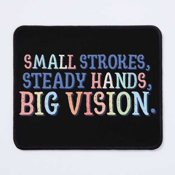 Item preview, Small Strokes, Steady Hands, Big Vision. Miniature Painter designed and sold by AngieArt-.
