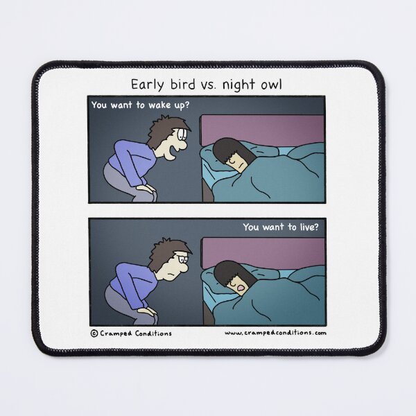 Item preview, Early bird vs. night owl designed and sold by Cramped Conditions.