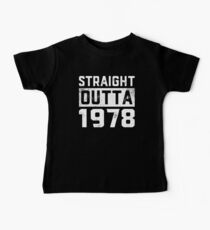 Straight Outta 1978 Shirt Funny 40th Birthday Gift Shirt Baby Tee