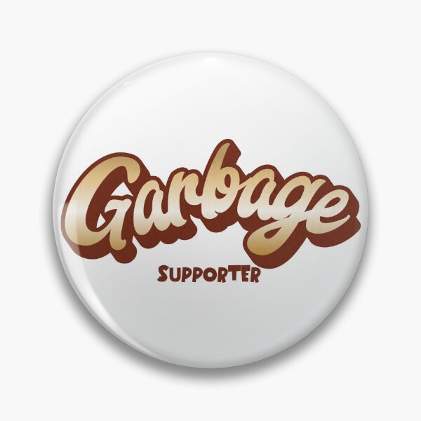 Item preview, Are you a Garbage supporter? designed and sold by busstop16.