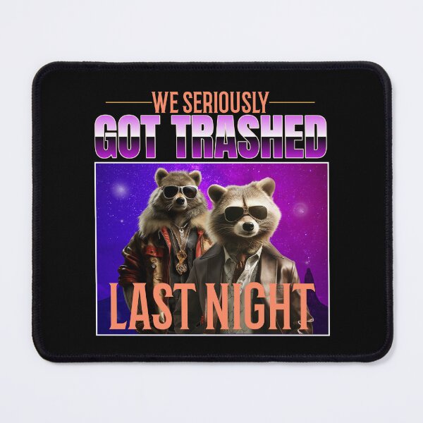 Item preview, We Seriously Got Trashed Last Night! designed and sold by Patrick J Land.