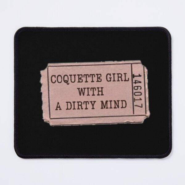 Item preview, Coquette Girl with a Dirty Mind designed and sold by Thingzzz.