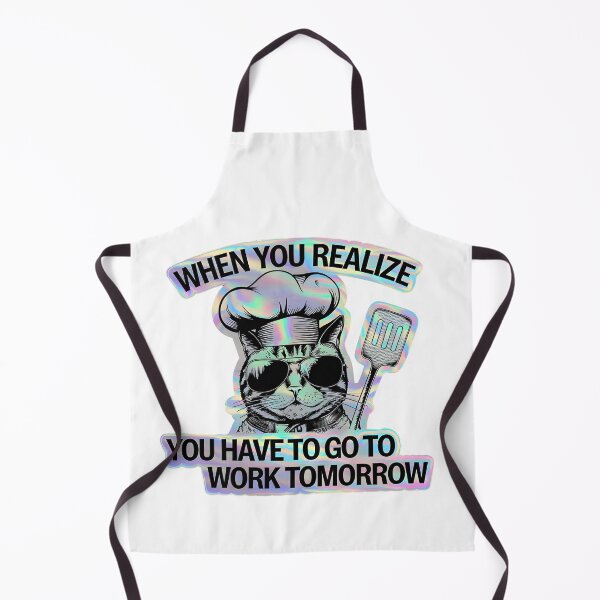 Item preview, When You Realize You Have To Go To Work Tomorrow designed and sold by Zibis09.