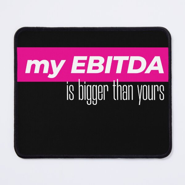 Item preview, my EBITDA is bigger than yours designed and sold by KaiLabsArt.
