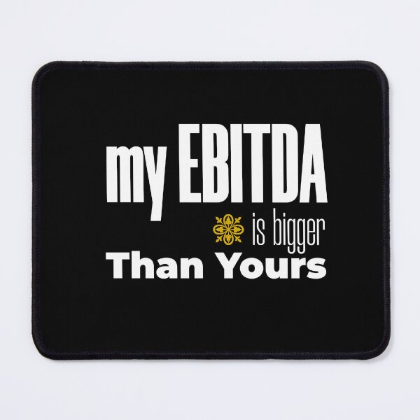 Item preview, my EBITDA is bigger than yours designed and sold by KaiLabsArt.