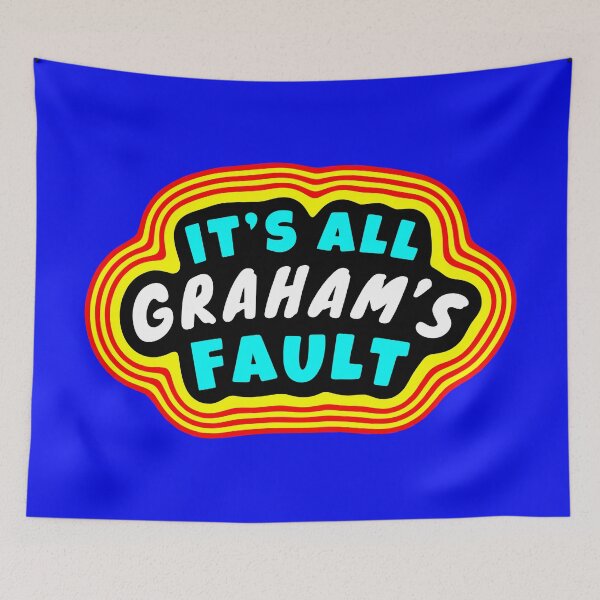 Item preview, It's All Graham's Fault designed and sold by glowdesigns.