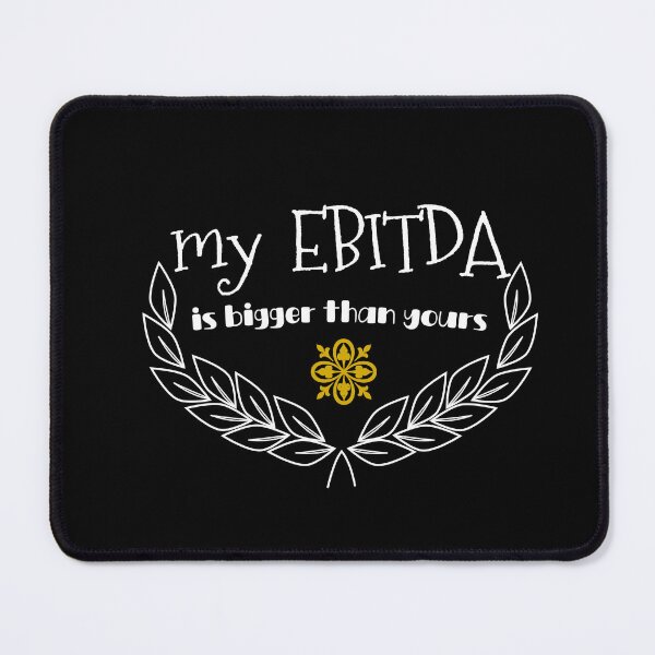 Item preview, my EBITDA is bigger than yours designed and sold by KaiLabsArt.