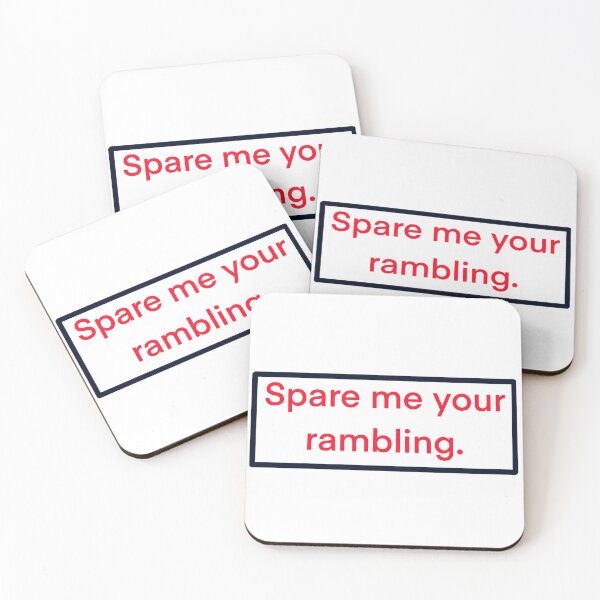 Item preview, Spare me your rambling. designed and sold by KLAROE.