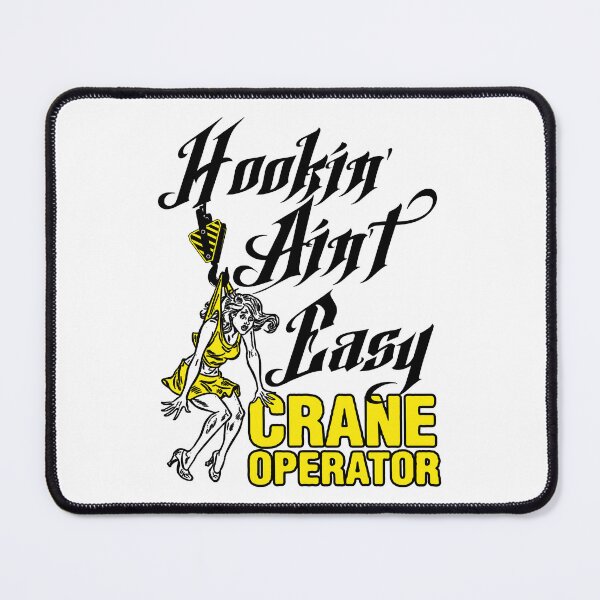 Item preview, Crane Operator; Hooking Is Not Easy; designed and sold by StickerApe.