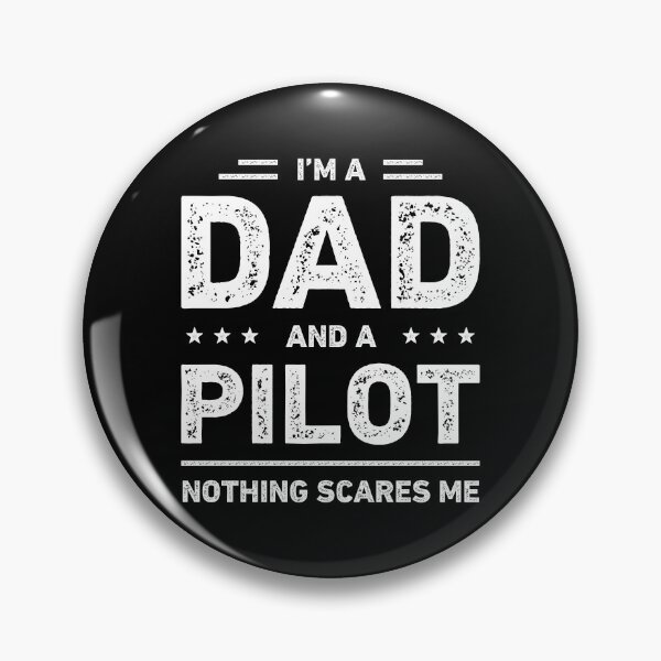 Item preview, I'm A Dad And A Pilot Nothing Scares Me designed and sold by RareBunny.
