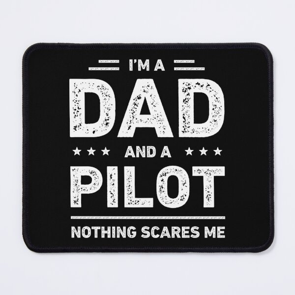 Item preview, I'm A Dad And A Pilot Nothing Scares Me designed and sold by RareBunny.