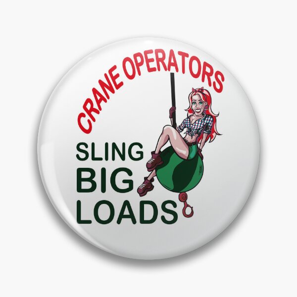 Item preview, Crane Operator; Sling Big Loads; designed and sold by StickerApe.