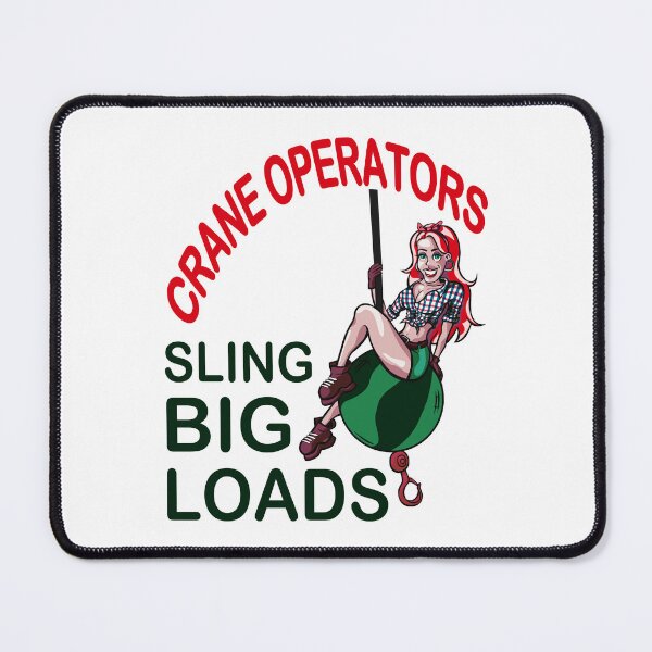Item preview, Crane Operator; Sling Big Loads; designed and sold by StickerApe.
