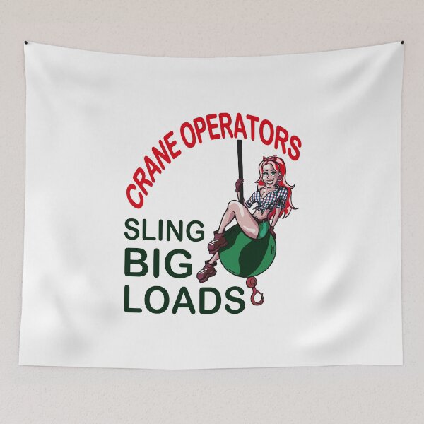Item preview, Crane Operator; Sling Big Loads; designed and sold by StickerApe.