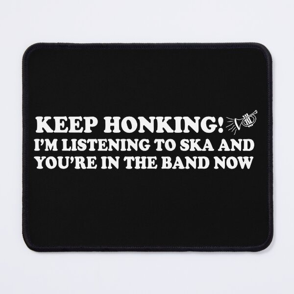Item preview, Keep Honking I'm Listening To Ska And You're In The Band Now Funny Bumper designed and sold by Jaxym.