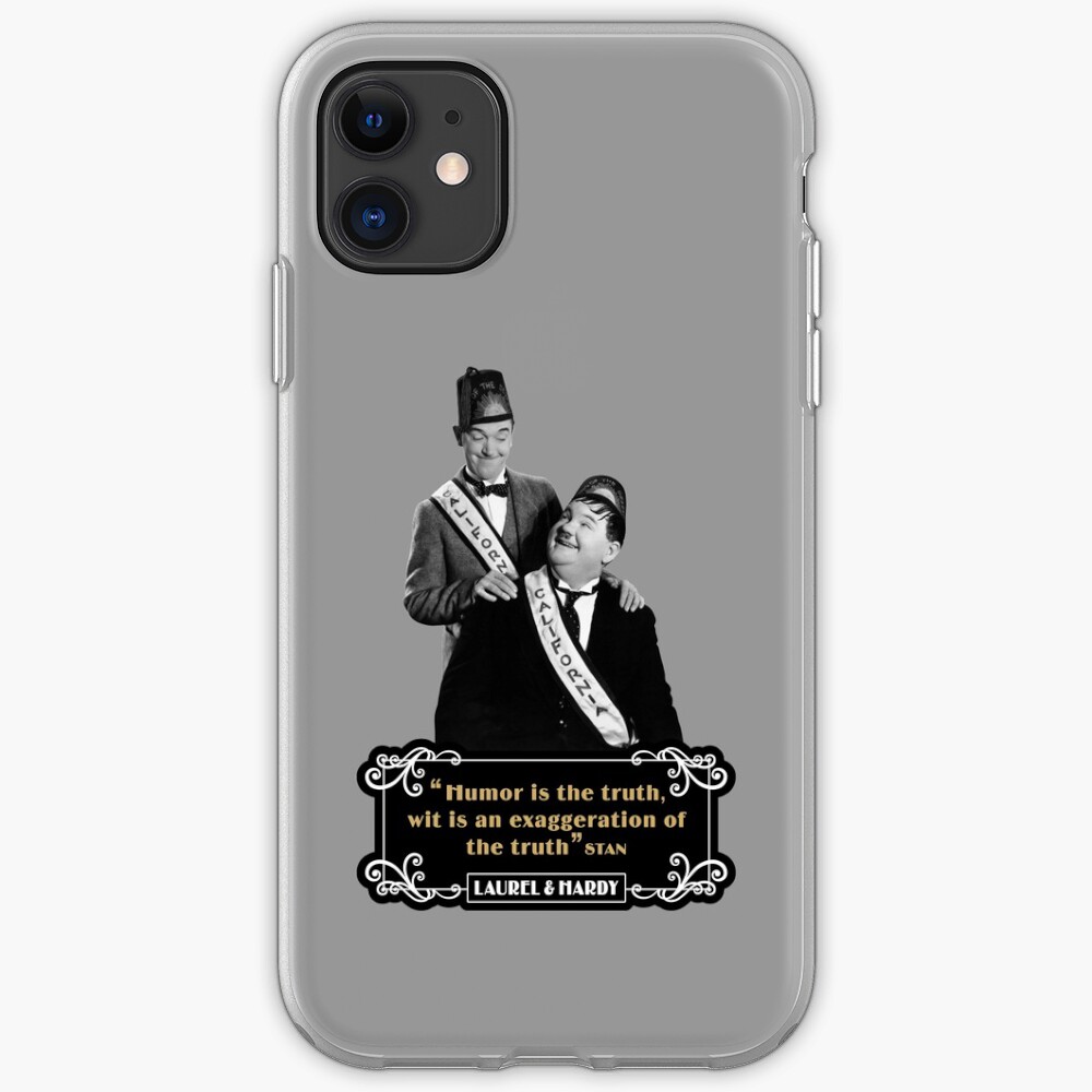 Laurel & Hardy - ‘Humor Is The Truth, Wit Is An Exaggeration Of The Truth' iPhone Case & Cover