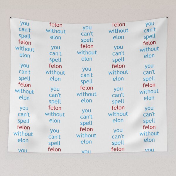 Item preview, You can't spell FELON without ELON designed and sold by D2Kvirus.