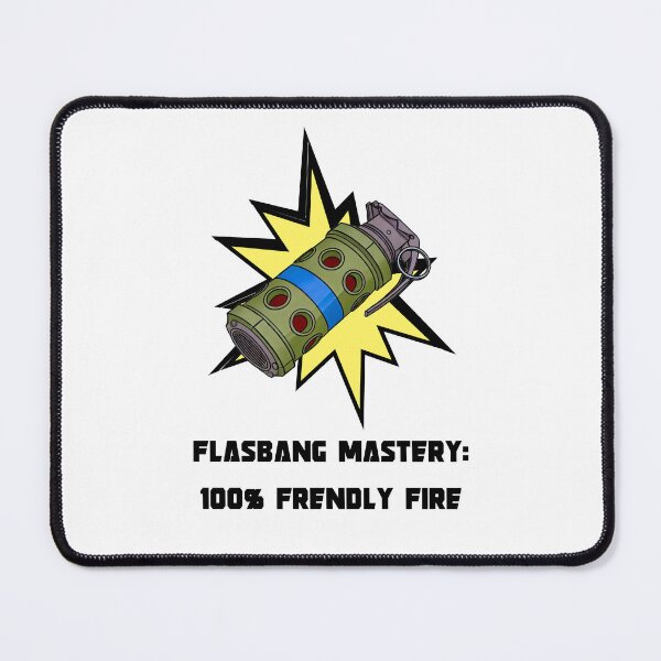 Item preview, Flashbang Mastery: 100% Friendly Fire designed and sold by QuirkWears.