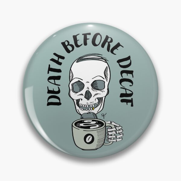 Item preview, Death Before Decaf designed and sold by Big-G-Clothing.