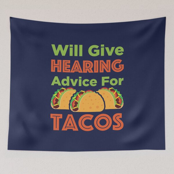 Item preview, Will Give Hearing Advice for Tacos Funny Audiologist Audiology designed and sold by jaygo.