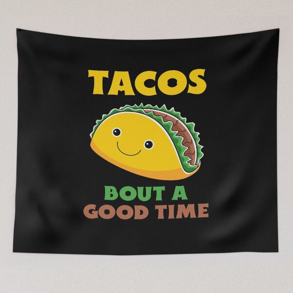 Item preview, Tacos Bout a Good Time designed and sold by 87-Aesthetics.