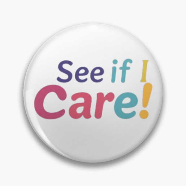 Item preview, See If I Care – The Attitude Tee designed and sold by BlackBlazent.