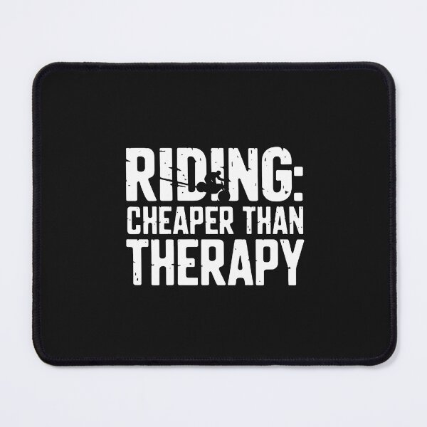 Item preview, Riding: Cheaper Than Therapy designed and sold by 0utriders.