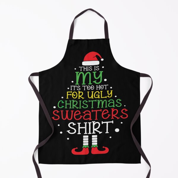 Item preview, It's Too Hot For Ugly Christmas Shirt Funny Xmas designed and sold by Denenberg Jardel.