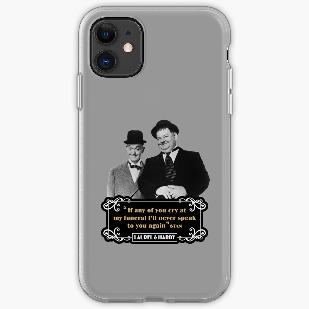 Laurel & Hardy - ‘If Any Of You Cry At My Funeral, I'll Never Speak To You Again' iPhone Case & Cover