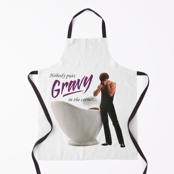 Item preview, Nobody puts Gravy in the corner designed and sold by RoseProductions.