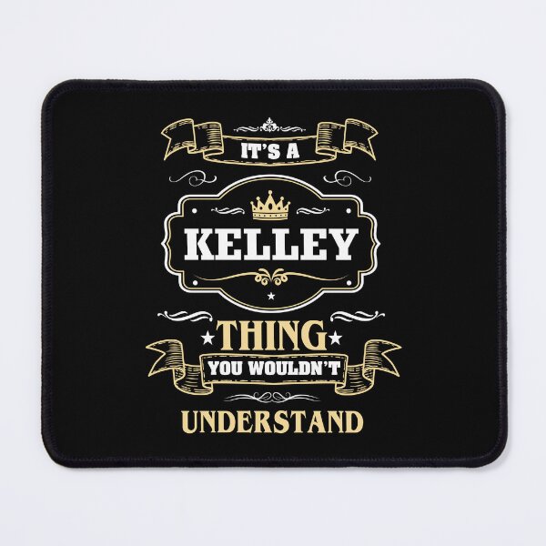 Item preview, It Is A Kelley Thing You Wouldn't Understand Kelley Name Shirt designed and sold by GensBarlow.