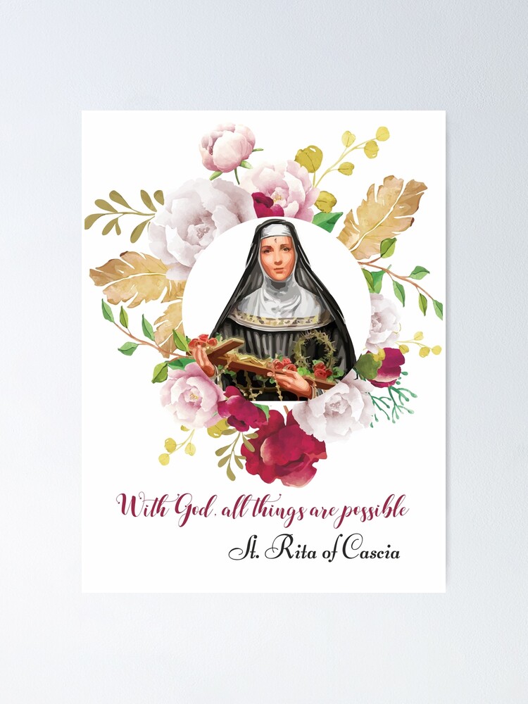 St Rita Of Cascia Catholic Quotes With God All Things Are Possible Poster By Tanabe Redbubble