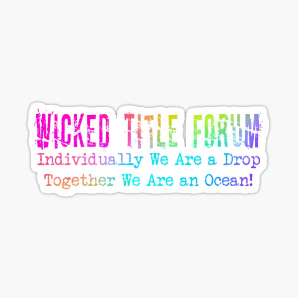 Together We Are An Ocean – Wicked Title Forum Motivational Quote Design for Title & Real Estate Agents Sticker