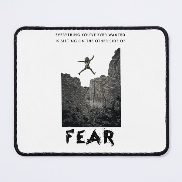 Item preview, Everything you ever wanted is sitting on the other side of Fear designed and sold by MT-Hub | Art for Every Soul.