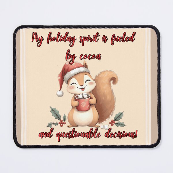Item preview, My holiday spirit is fueled by cocoa and questionable decisions designed and sold by AmuraLumina.