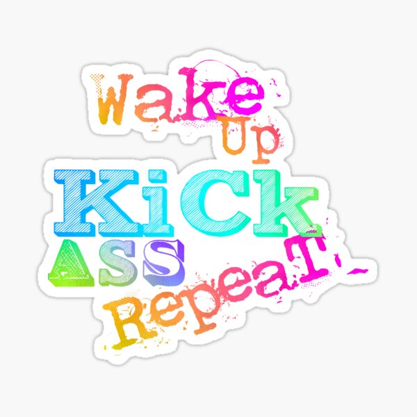 Wake Up, Kick Butt, Repeat – Motivational Design for Real Estate & Title Agents Sticker