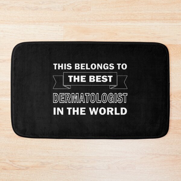 Item preview, Best Dermatologist In The World designed and sold by InventorsCave.