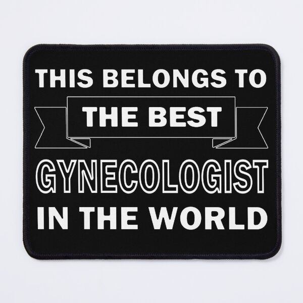 Item preview, Best Gynecologist In The World designed and sold by InventorsCave.