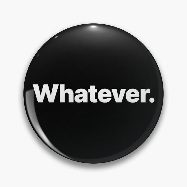 Item preview, Whatever. (White text) designed and sold by STUDIO-72.