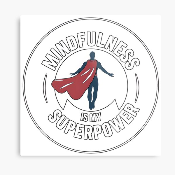 Item preview, Mindfulness is my Superpower #2 designed and sold by Purple-Chilli.
