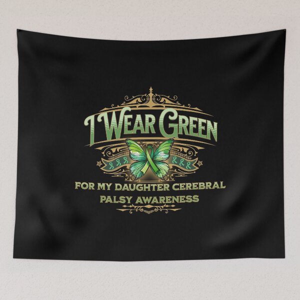 Item preview, I Wear Green For My Daughter Palsy Awareness designed and sold by Dominic-Design.
