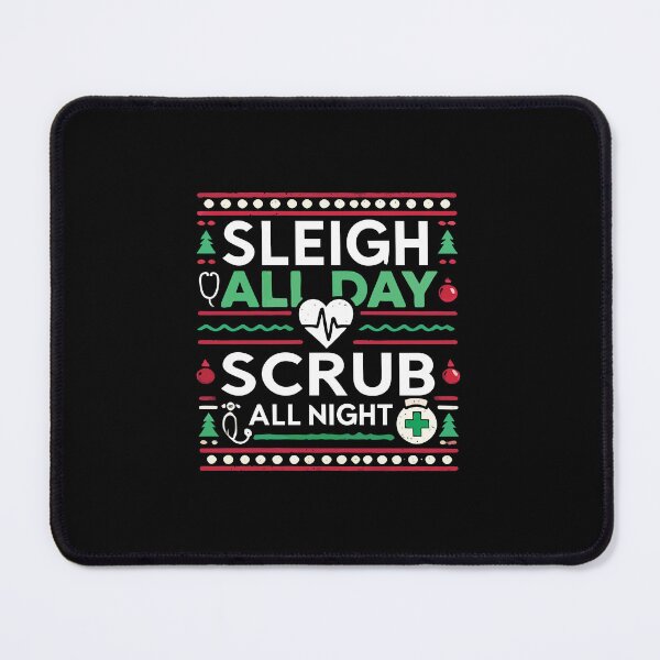 Item preview, Sleigh All Day, Scrub All Night - Funny Nurse Christmas Healthcare designed and sold by chantastical.