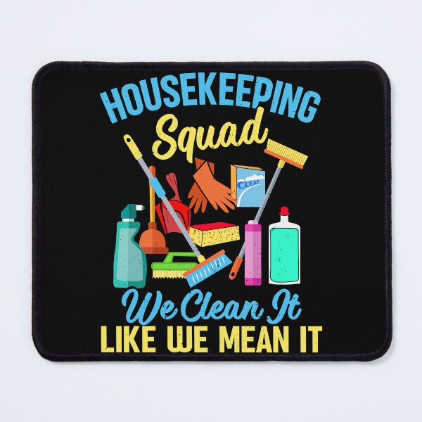 Item preview, Funny Housekeeping Squad We Clean It Housekeeper designed and sold by Rahjihan.