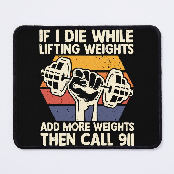 Item preview, If I Die While Lifting Weights Funny Workout And Gym designed and sold by Rahjihan.