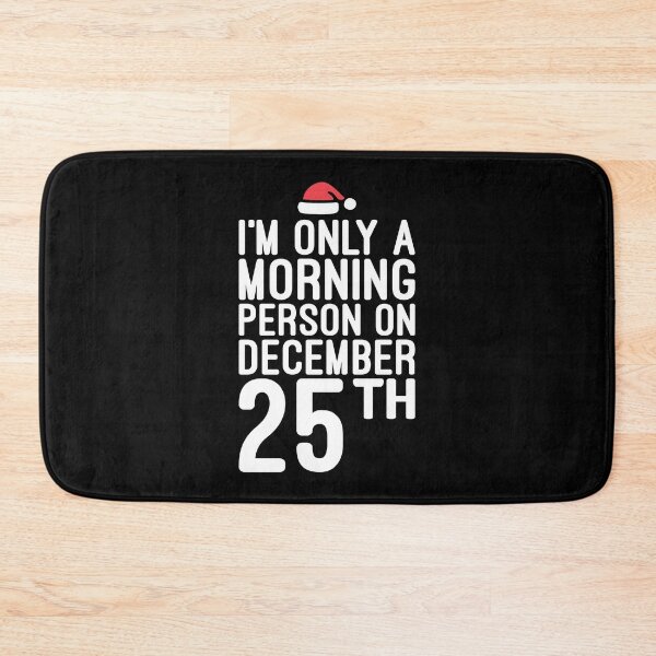 Item preview, I’m Only a Morning Person on December 25 - Funny Christmas designed and sold by chantastical.