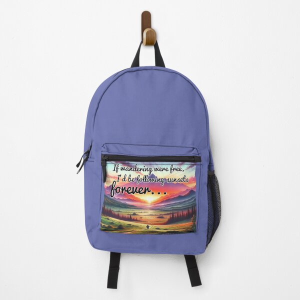 Item preview, If WANDERING were free, I'd be following SUNSETS forever! designed and sold by nature. electrified..