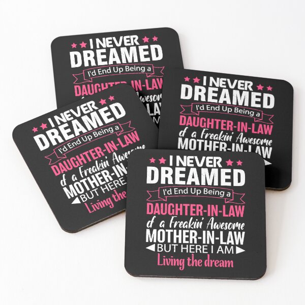 Item preview, I Never Dreamed I'd End Up Being A Mother In Law Daughter In Law designed and sold by Rahjihan.