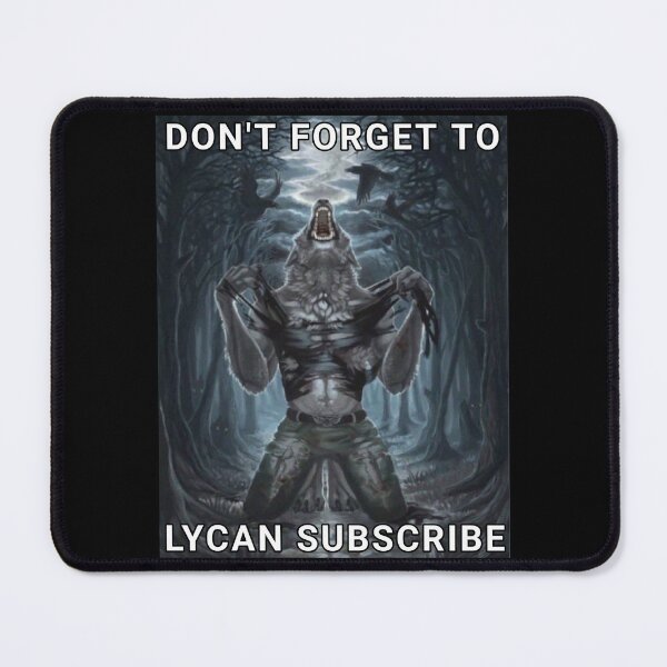 Item preview, Don't Forget To Lycan Subscribe Werewolf designed and sold by aurora-borealis.