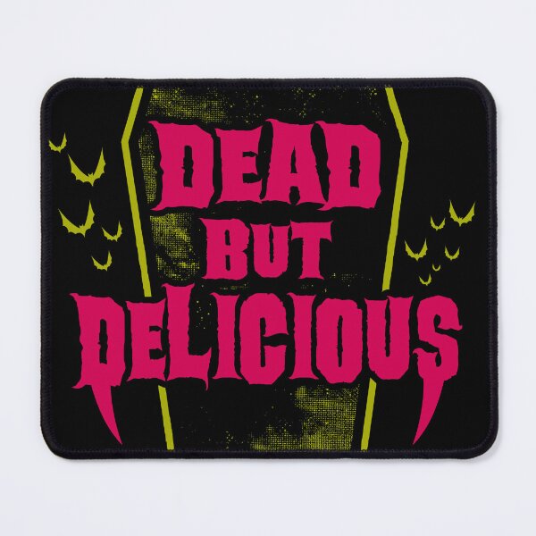 Item preview, Dead but Delicious - Funny Goth Vampire Quote designed and sold by Nemons.